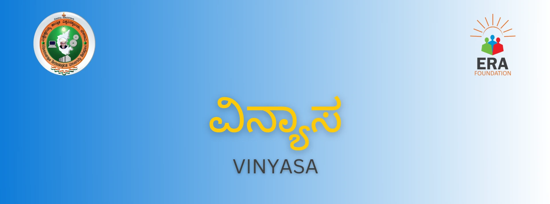 Vinyasa - Strategic Partnership between VTU VRIF and ERA Foundation
